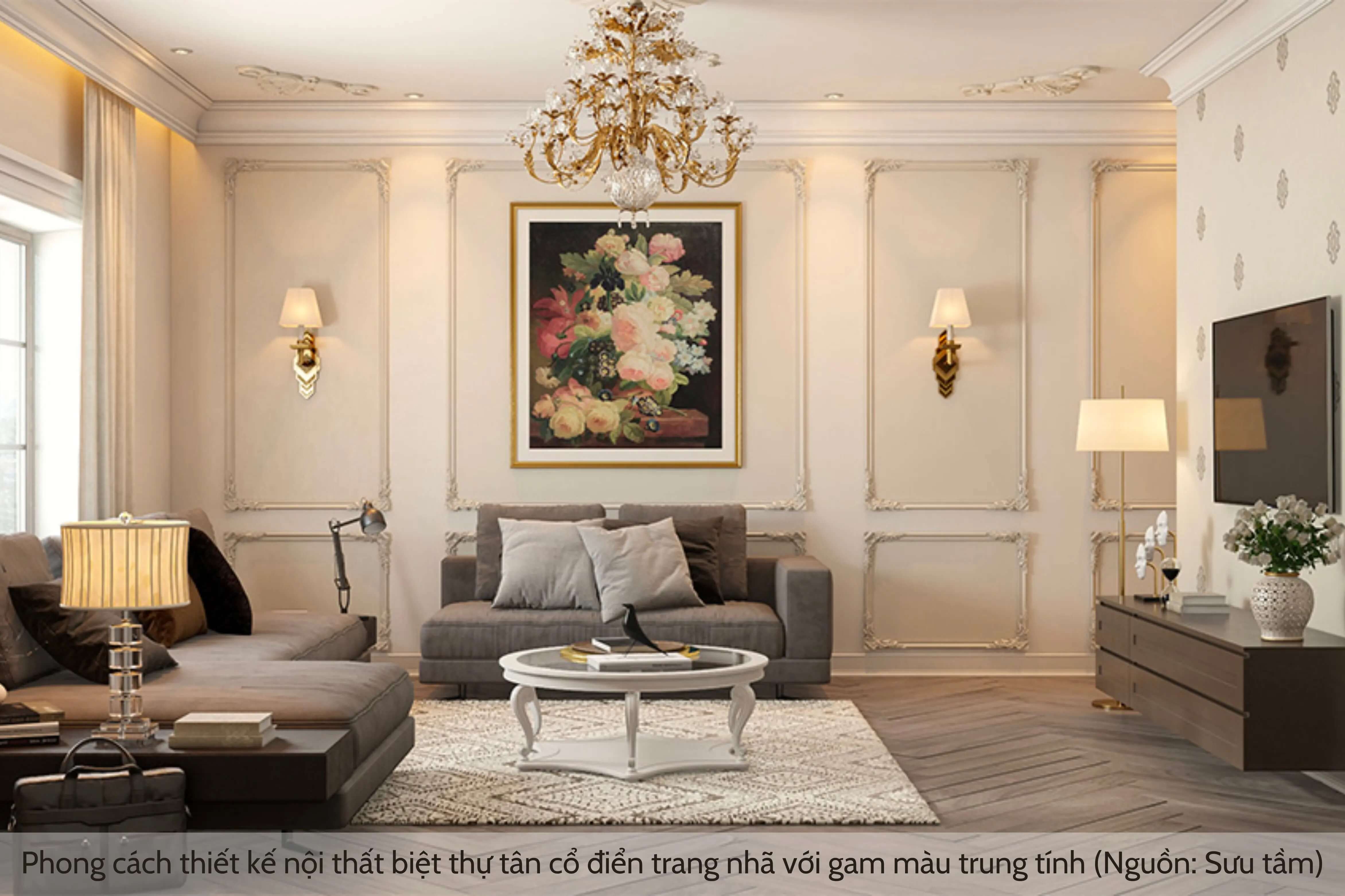 Phong cách thiết kế nội thất biệt thự tân cổ điển trang nhã với gam màu trung tính (Nguồn: Sưu tầm)