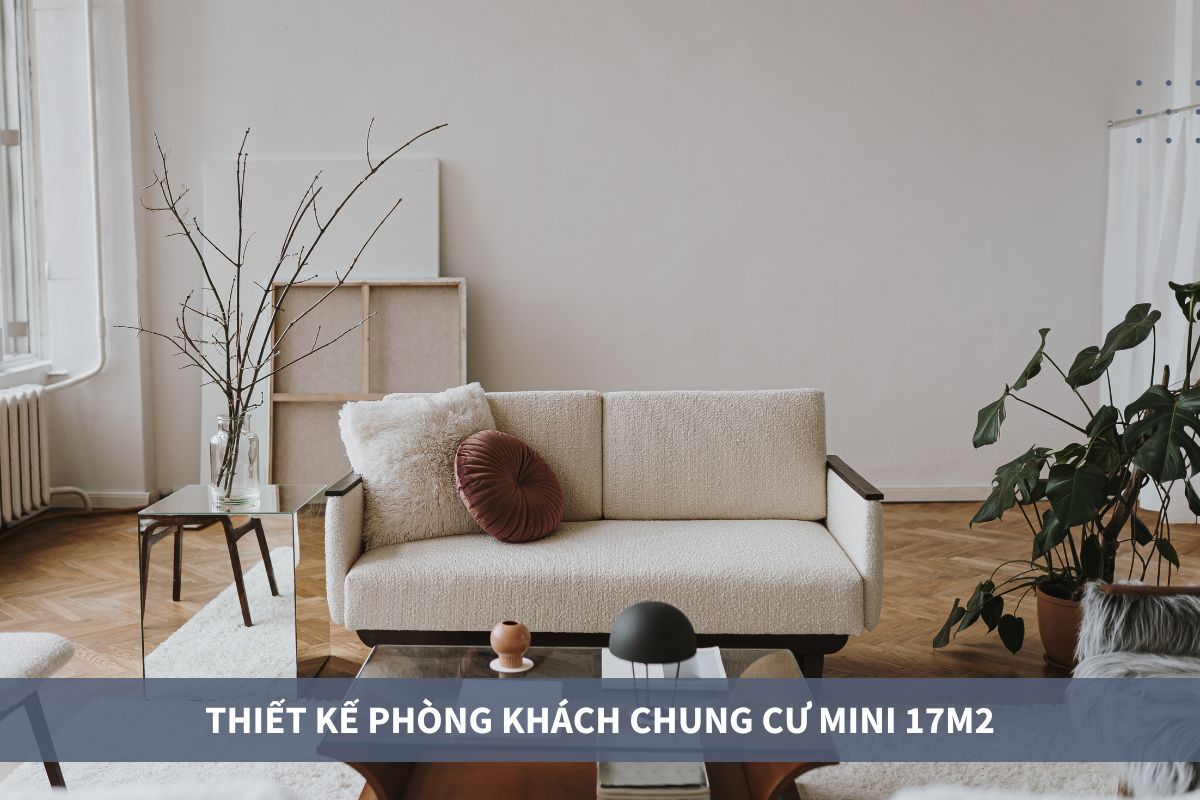 Thiết kế phòng khách chung cư 17m2