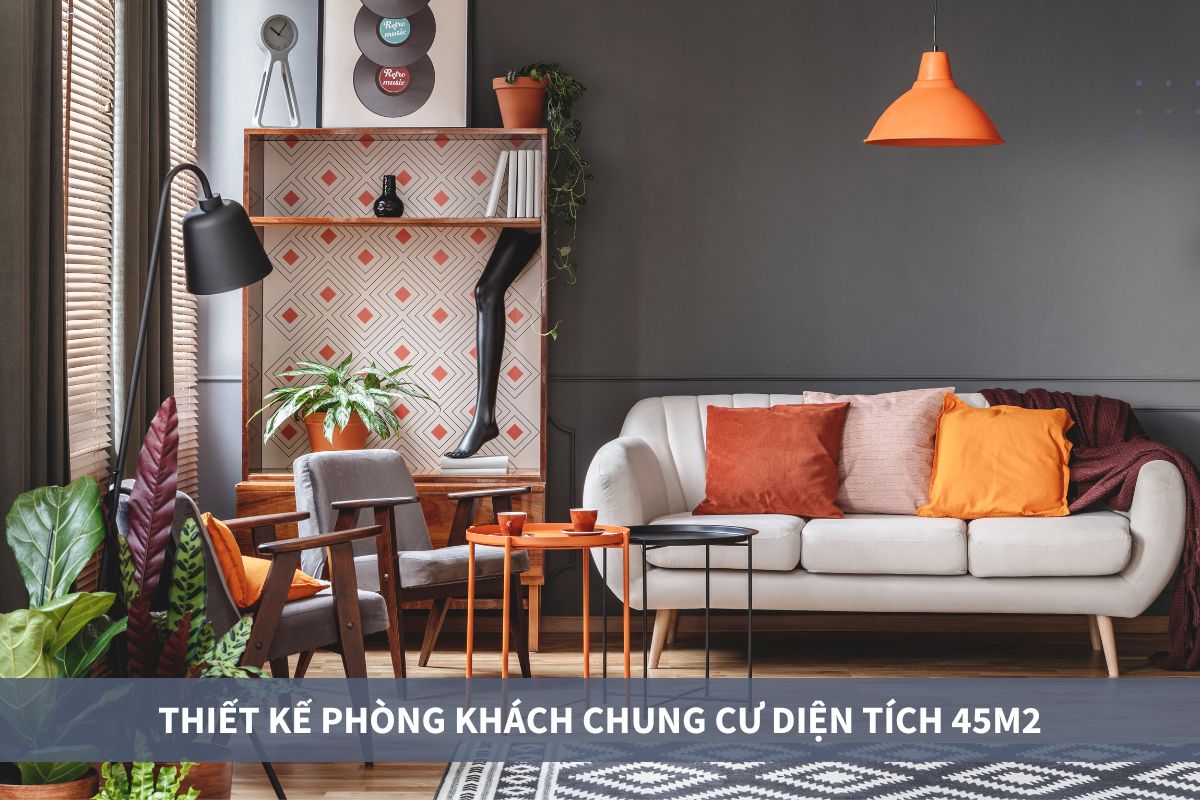 Thiết kế phòng khách chung cư diện tích 45m2