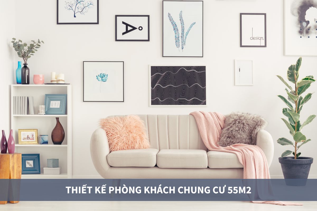 Thiết kế nội thất phòng khách chung cư 55m2